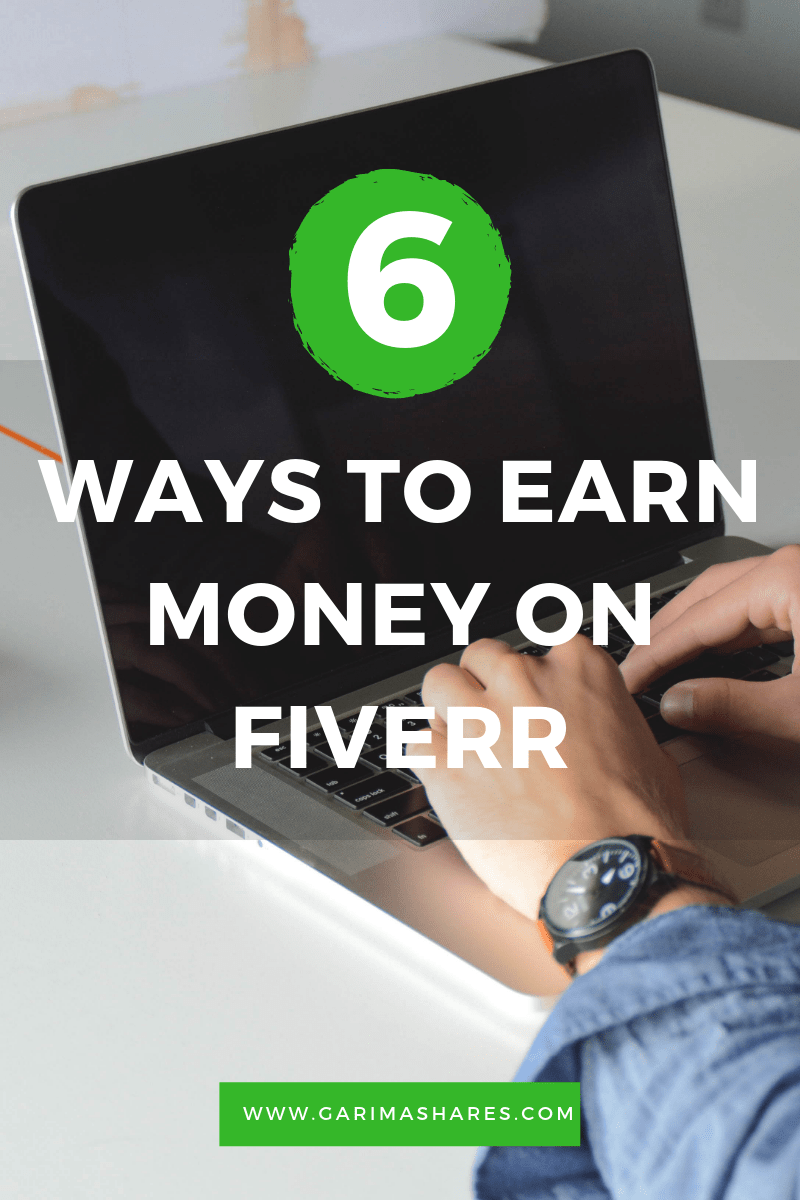 6 Ways To Make Money On Fiverr In 2019 | GarimaShares