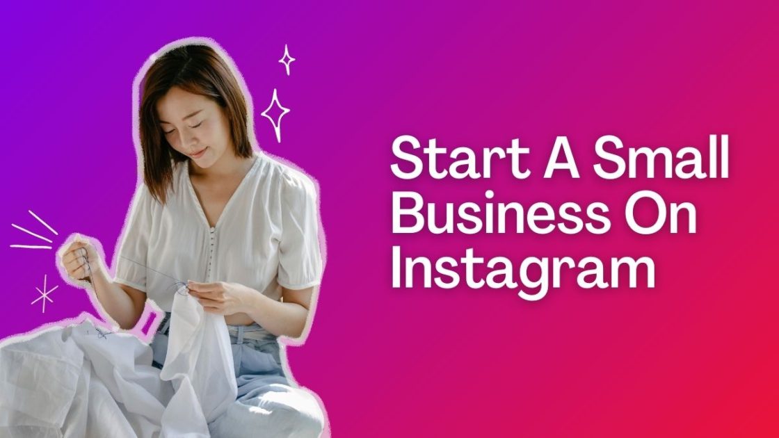 how to start a small business on instagram