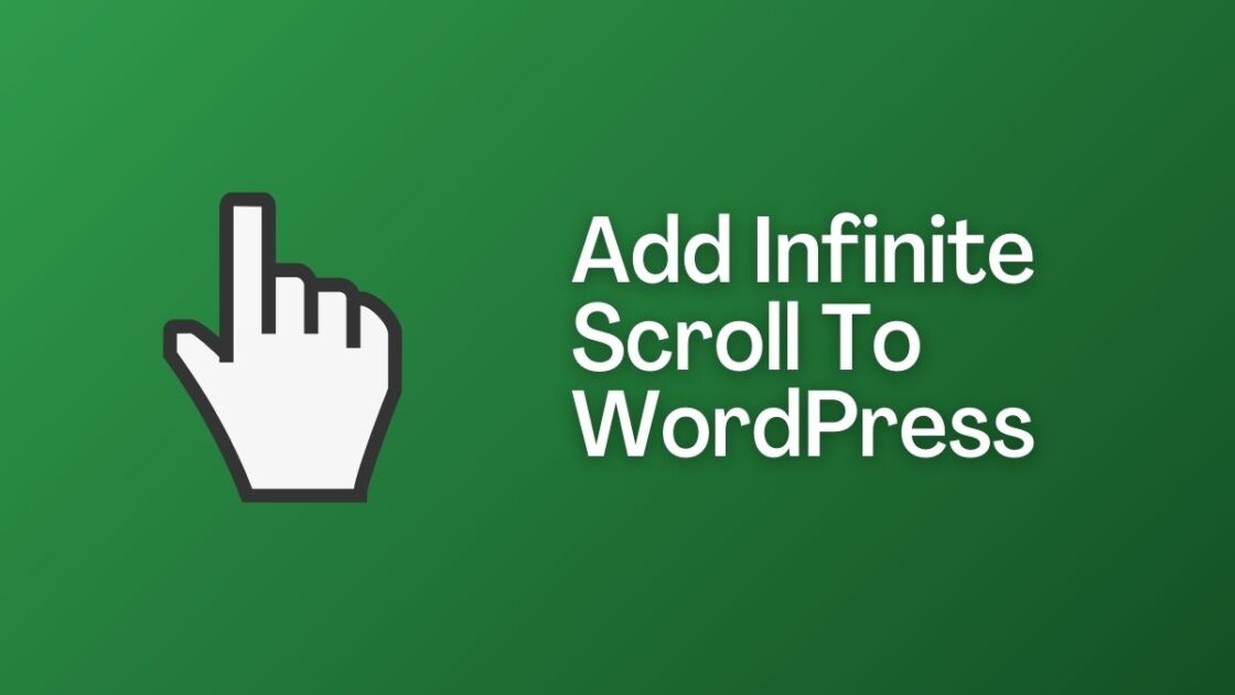 How to Add Infinite Scroll to your WordPress Blog