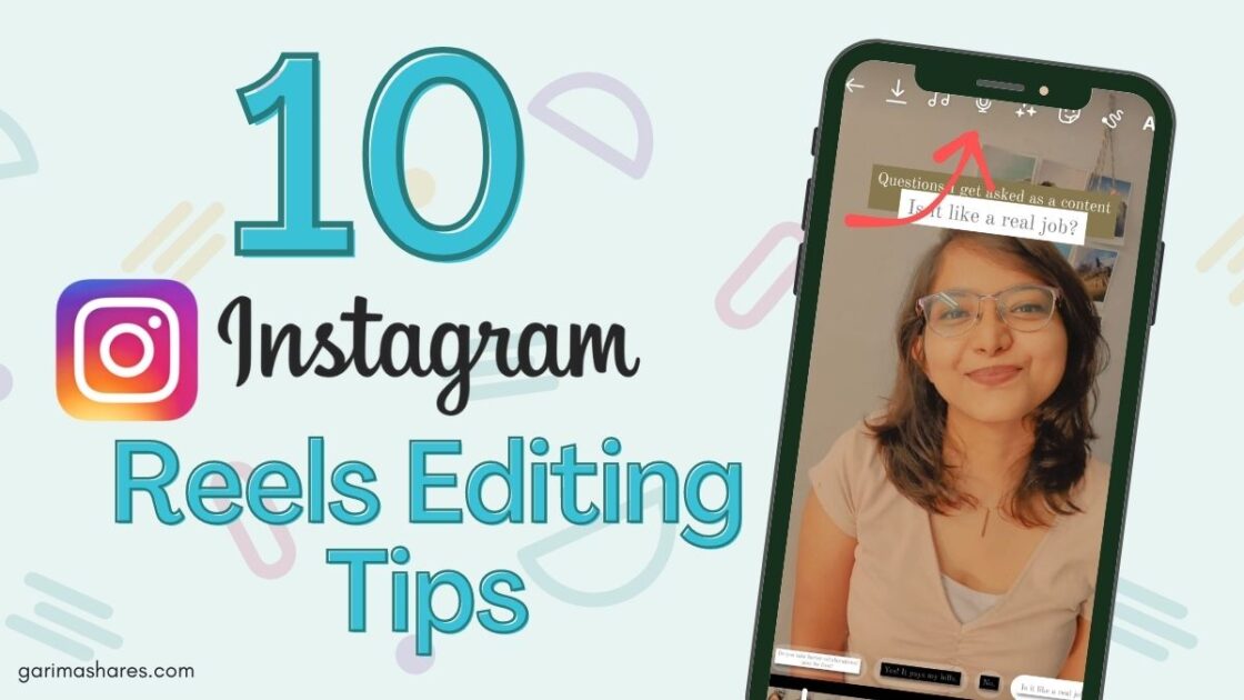 10 Instagram Reels Editing Tips For Guaranteed Growth
