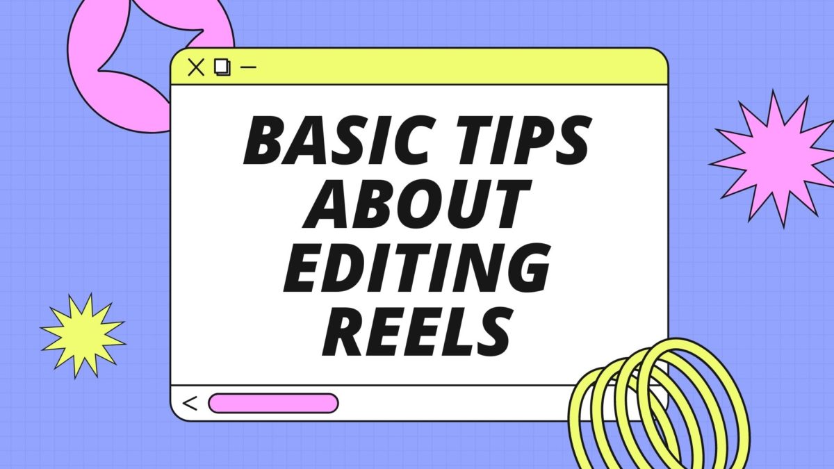 5 Actionable Tips On Editing Instagram Reels