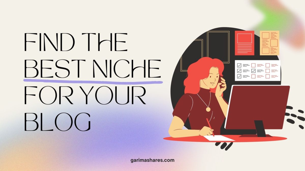 How To Find The Perfect Niche For Your Blog