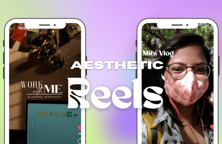 How To Make Popular Aesthetic Instagram Reels: NAIL These 3 Things!