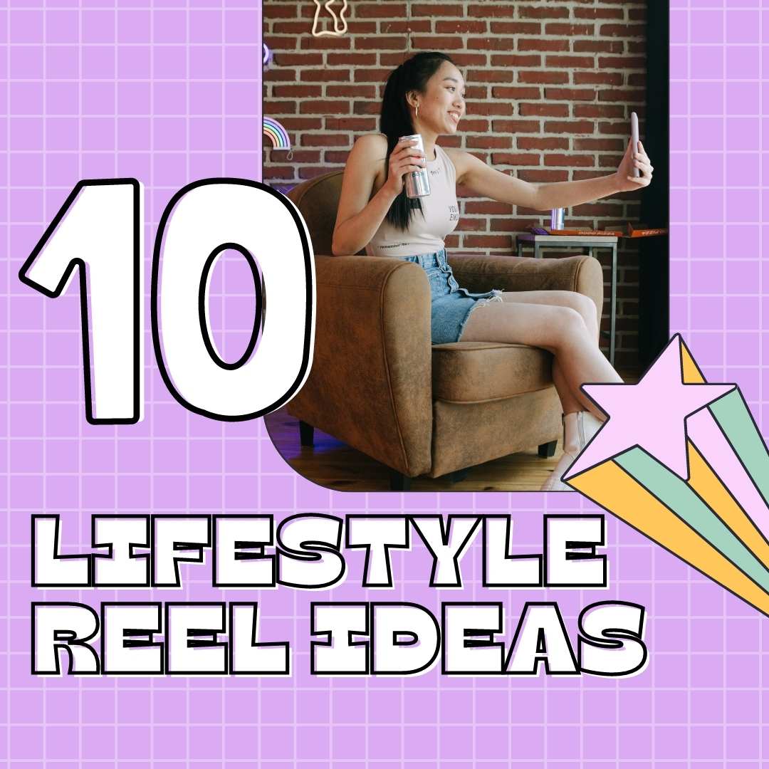 10 lifestyle instagram reels ideas