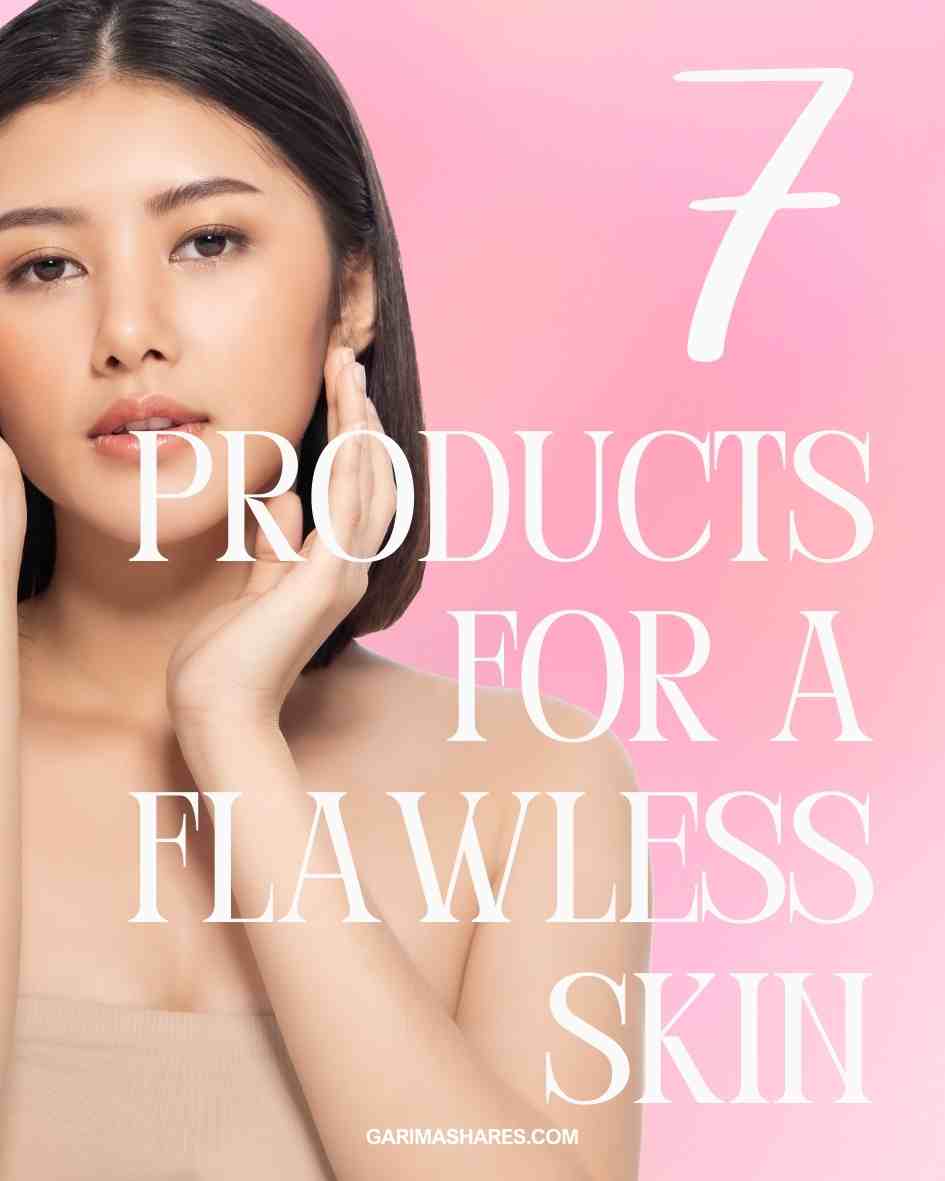Unlock Flawless Skin: 7 Must-Have Skincare Products for Your Routine